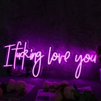 I Fucking Love You Purple Neon Sign