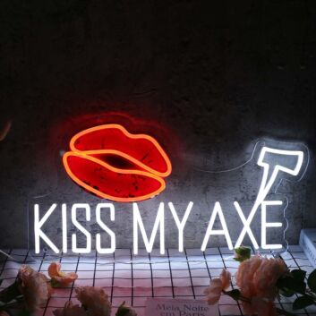 Kiss My Axe White Neon Sign