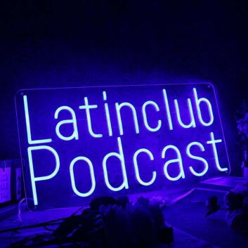 Latinclub Podcast Blue Neon Sign