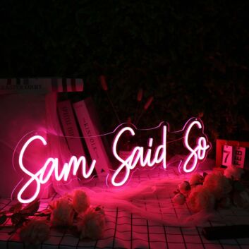 Sam Said So Red Neon Sign