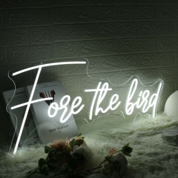 Fore The Bird White Neon Sign