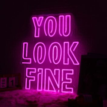 You Look Fine Pink Custom Neon Sign