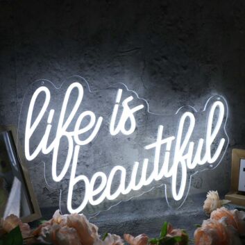 Life Is Beautiful White Custom Neon LED Sign