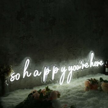 So Happy You Are Here White Neon Sign