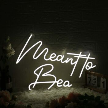 Meant To Bee White Neon Sign