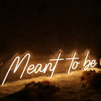 Meant to Be Yellow Neon Sign