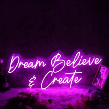 Dream Believe And Create Purple Neon Sign