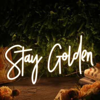 Stay Golden Yellow Custom Neon Sign
