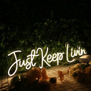Just Keep Living Yellow Neon Sign