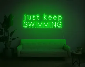 Just Keep Swimming Neon Sign
