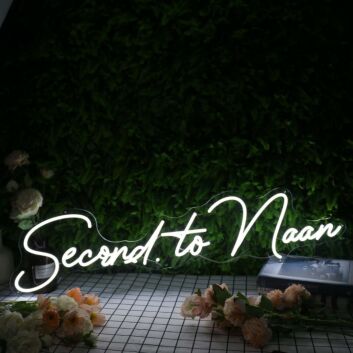 Second To Naan White Neon Sign
