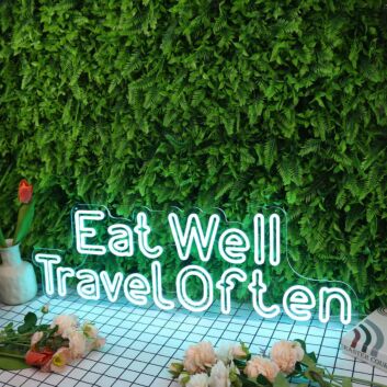 Eat Well Travel Often Blue Neon Sign