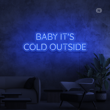 Baby, it&#039;s cold outside neon sign