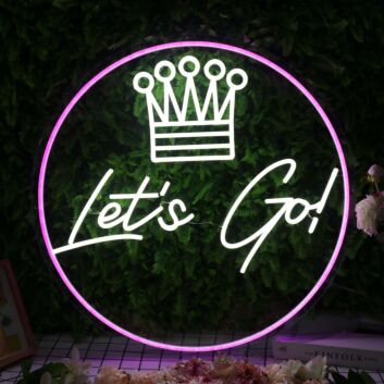 Let's Go With Crown Custom Neon Sign