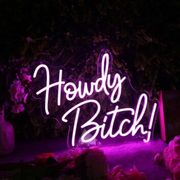 Howdy Bitch Purple Neon Sign