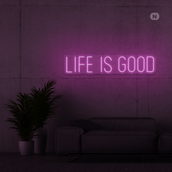 Life is good neon sign