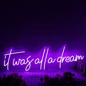 It Was All A Dream Dark Purple LED Neon Sign