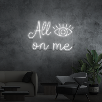 All eyes on me neon sign