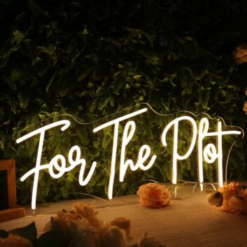 For The Plot Yellow Neon Sign
