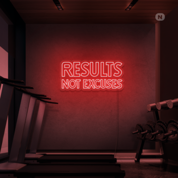 Results No Excuses Neon Sign