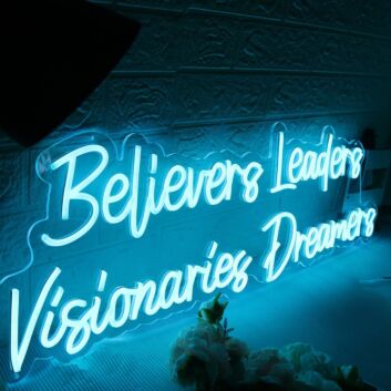 Believers Leaders Visionaries Dreamers Blue Neon Sign