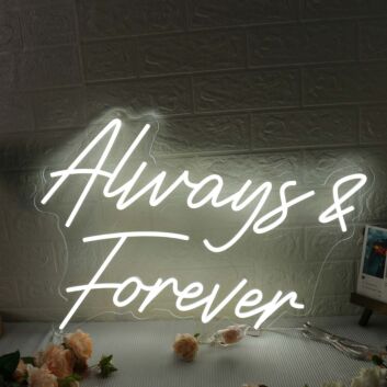 White Always And Forever White Neon Sign