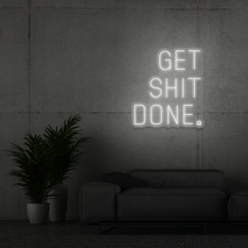 Get shit done neon signs