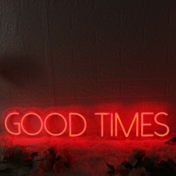 Good Times Red Neon Sign
