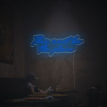 This Must Be The Place LED Neon Sign