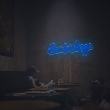 All We Do Is Larger LED Neon Sign