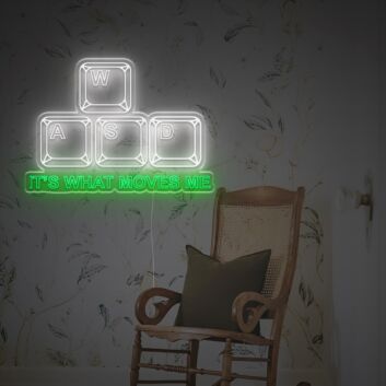 It’s What Moves Me WASD Keys LED Neon Sign