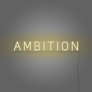 Ambition Neon Sign For Room