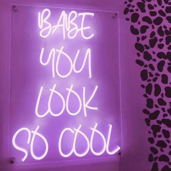 Babe You Look So Cool LED Neon Sign