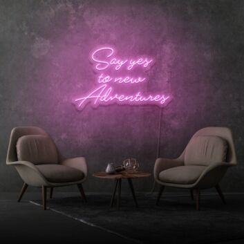 Say Yes To New Adventures Cursive Sign Lettering Embracing New Journeys and Experiences