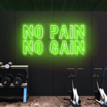 No pain, no gain Neon Motivation for Challenges