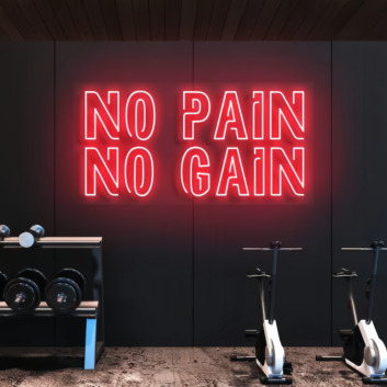 No pain, no gain Neon Motivation for Challenges