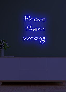Prove them wrong Neon Encouragement for Underdogs