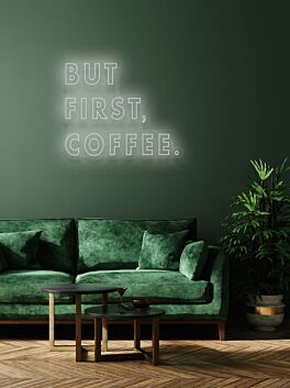 But first coffee Neon Priority for Coffee Lovers
