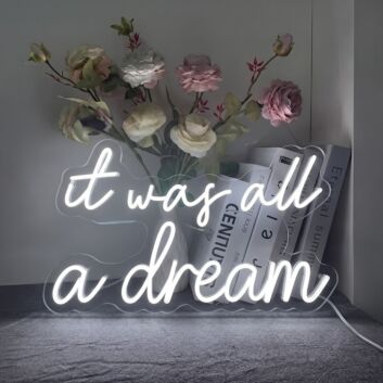 It was all a dream Neon Gateway to Imagination