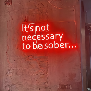 It&#039;s Not Necessary to Be Sober - Embrace the Vibes with Every Glow