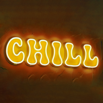 Chill Neon Sign for Relaxing Vibes