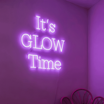 It’s Glow Time LED Neon Sign