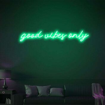 Good vibes only Positive Neon for Welcoming Environments