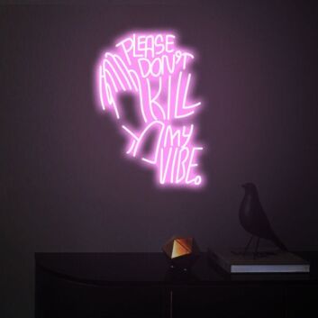 Please Don&#039;t Kill My Vibe Party Upbeat Neon for Fun Gatherings
