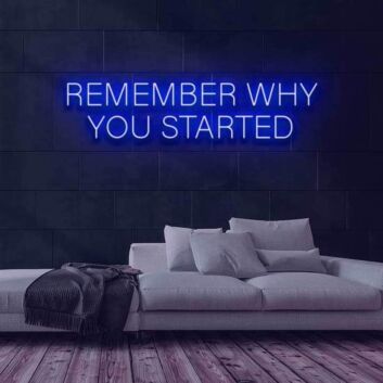 Remember why you started Motivate Persistence with Neon Reminder