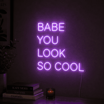 Babe you look so cool Elevate Your Cool Quotient with Neon