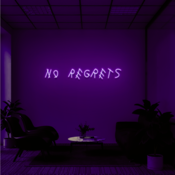 No regrets Live Boldly Emboldened by Neon Light