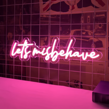 Let&#039;s Misbehave Neon Sign: Light Up Your Wild Side