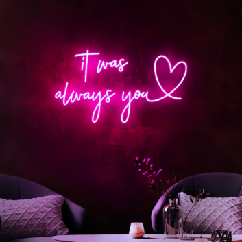 It Was Always You - Illuminate Your Space with Everlasting Love