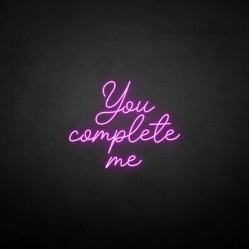 &#39;You complete me&#39; neon sign